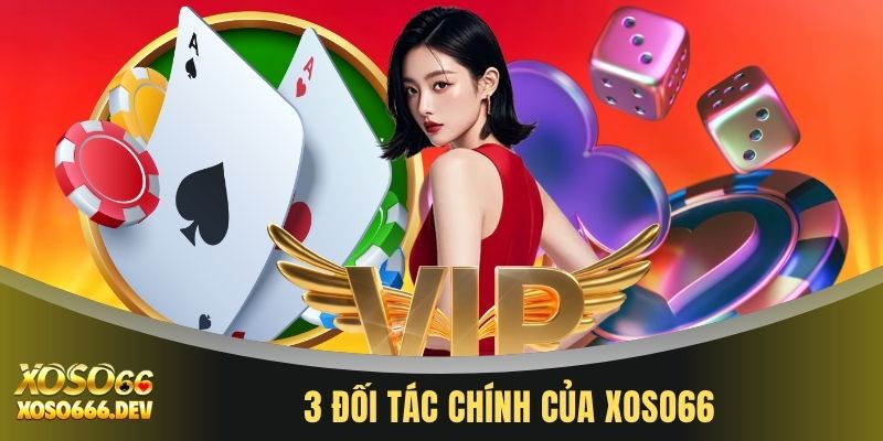 Casino XOSO66 2 3 đối tác chính của XOSO66